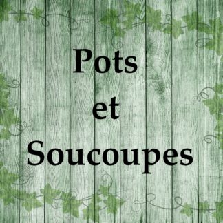 Pots et Soucoupes