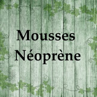 Mousses Néoprène